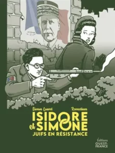 Isidore et Simone Juifs en resistance, Remedium et Simon Louvet, éditions Ouest-France