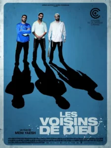 "Les voisins de Dieu" de Meni Yaesh