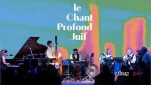 Le Chant Profond Juif : Textes, poèmes, théâtre et chants ashkénazes