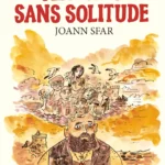 Cent ans sans solitude par Joann Sfar (Gallimard)