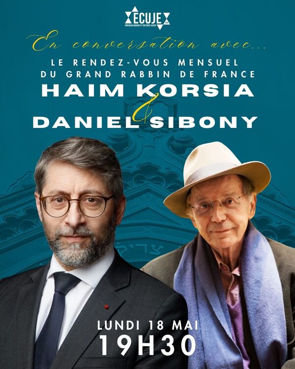 Event poster for a conversation with Haim Korsia and Daniel Sibony; two men in suits pictured, with date and time Lundi 18 Mai, 19h30 (French text).