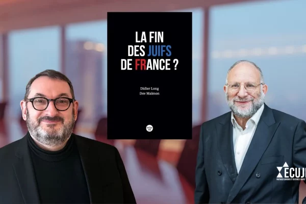 Rencontre à l'ECUJE avec Didier Long et Dov Maïmon. La fin des Juifs de France (Le Cherche Midi)